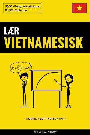 Lær Vietnamesisk - Hurtig / Lett / Effektivt